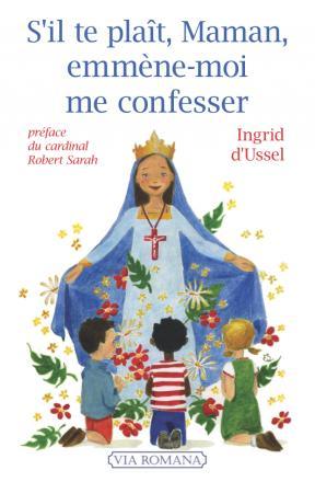 Paris – “Les bienfaits de la confession dans les familles et pour l’Eglise” : conférence d’Ingrid d’Ussel