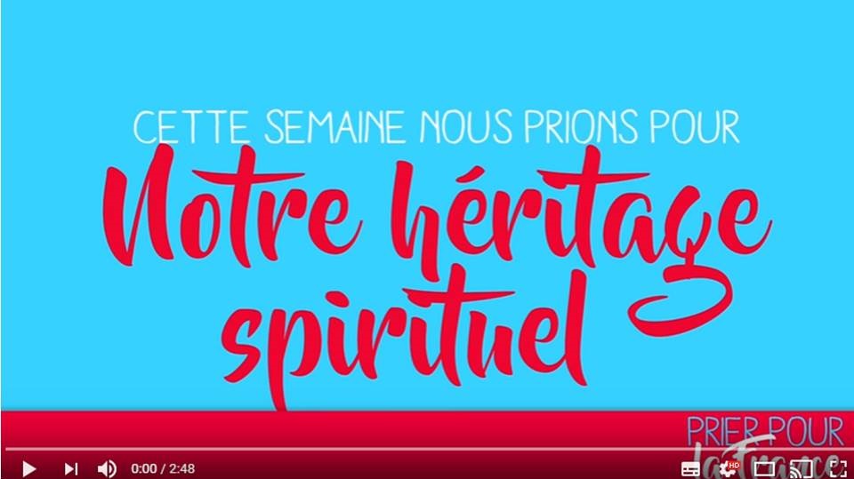 Prions pour vivifier l’héritage spirituel de la France