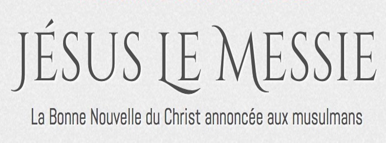 La bonne nouvelle du Christ annoncée aux musulmans – Le 11° forum “Jésus le Messie” aura lieu à Paris