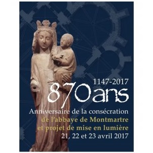 870 ans : anniversaire de la consécration de l’abbaye de Montmartre