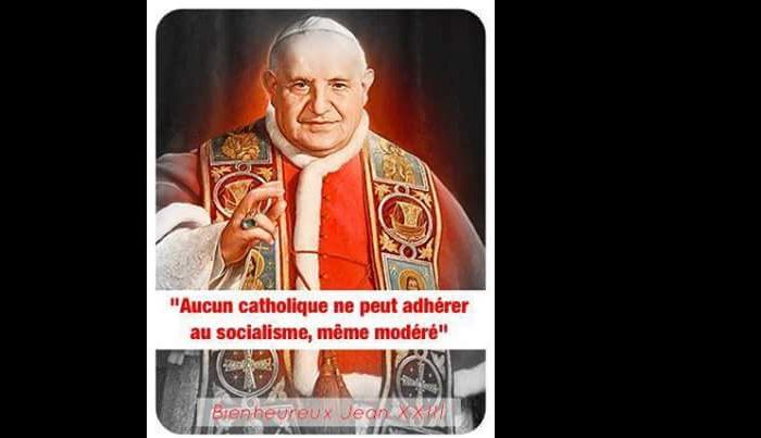 Saint Jean XXIII “Aucun catholique ne peut adhérer au socialisme même modéré”