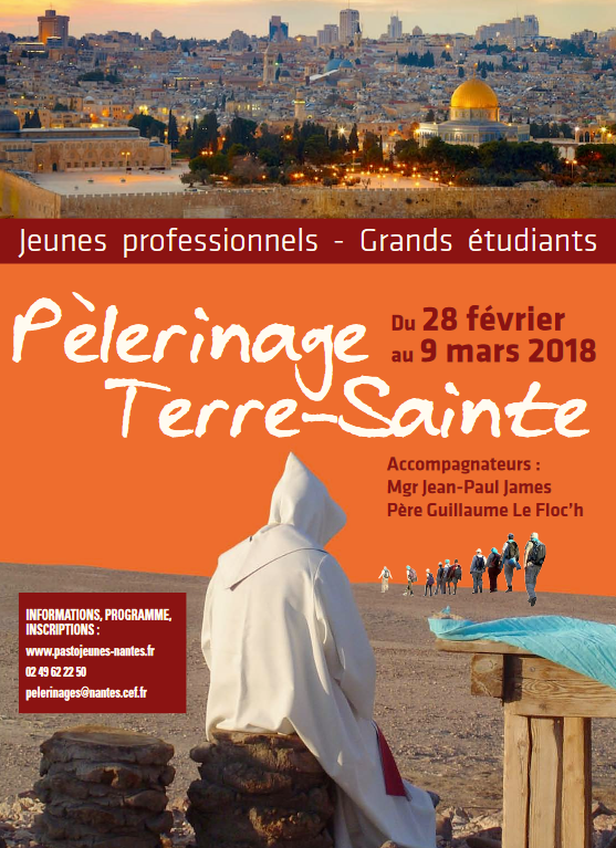 Les jeunes adultes en Terre Sainte : pèlerinage du 28 février au 9 mars 2018 – diocèse de Nantes (44)