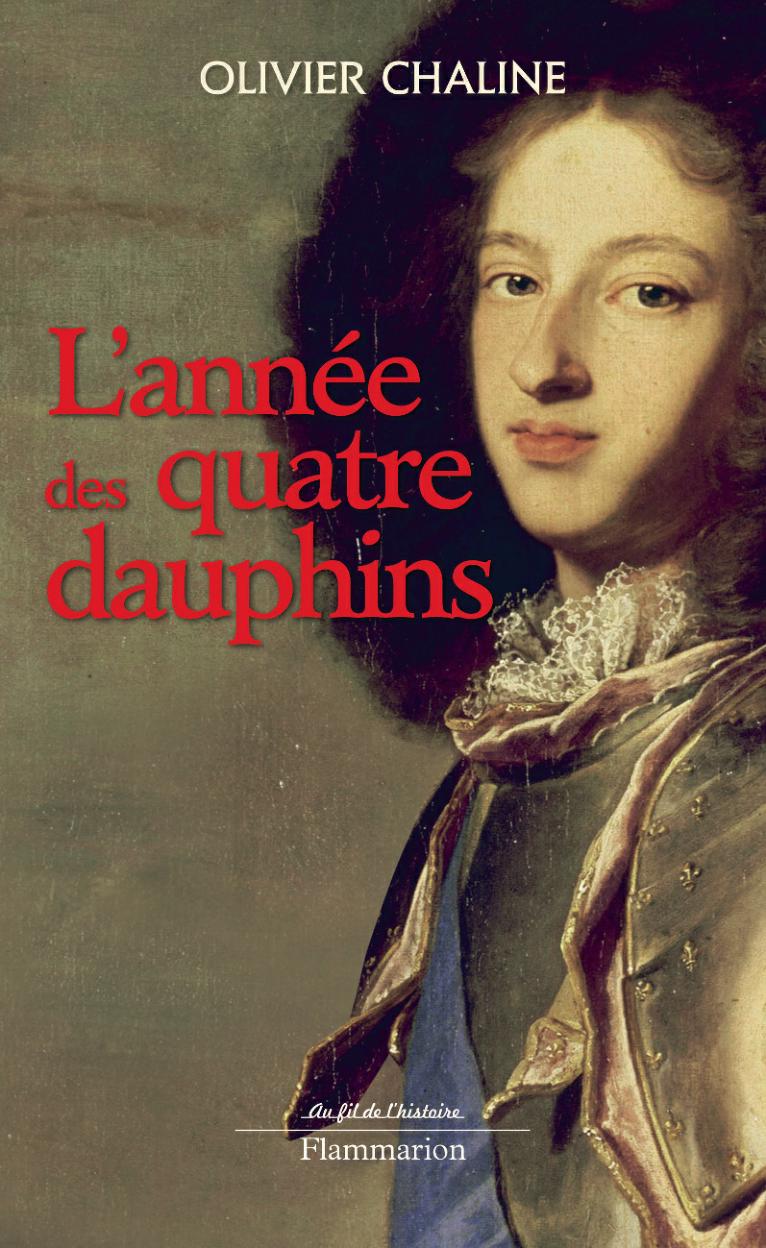 Livre – L’année des quatre dauphins – L’étonnant abandon de Louis XIV à Dieu
