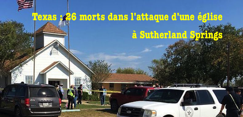 Texas – Massacre dans une église baptiste à Sutherland Springs