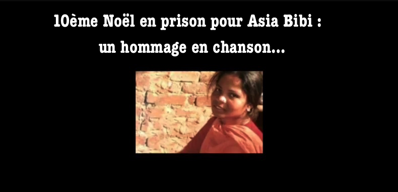 10 ème Noël en prison pour Asia Bibi – Découvrez la chanson hommage