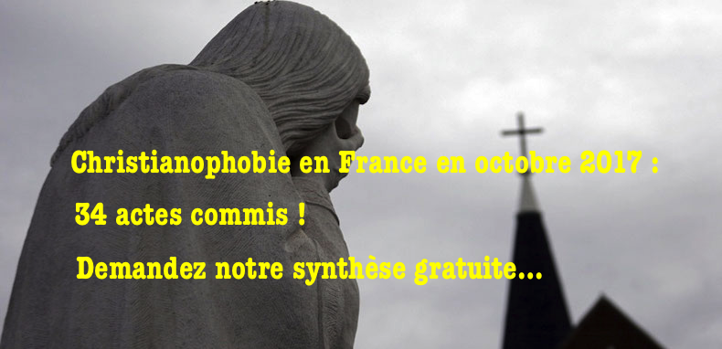 Christianophobie en France – Octobre le mois le plus lourd de l’année