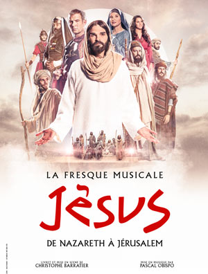 Le spectacle “Jésus” à Dijon (21) le 10 mars 2018