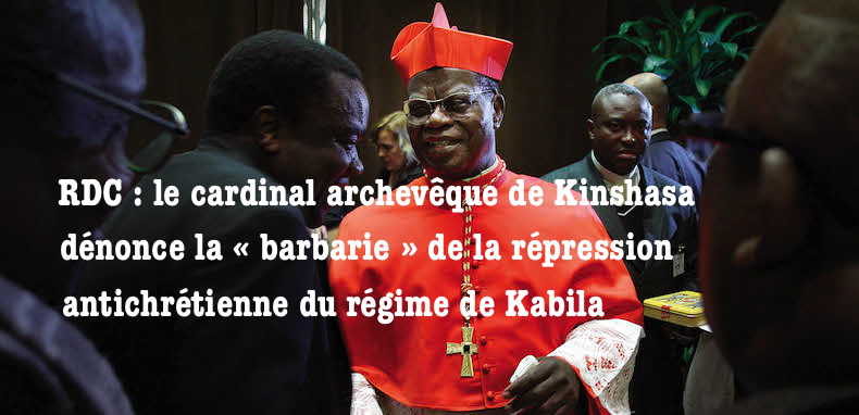 RDC – Le cardinal Monsengwo dénonce la répression « barbare »