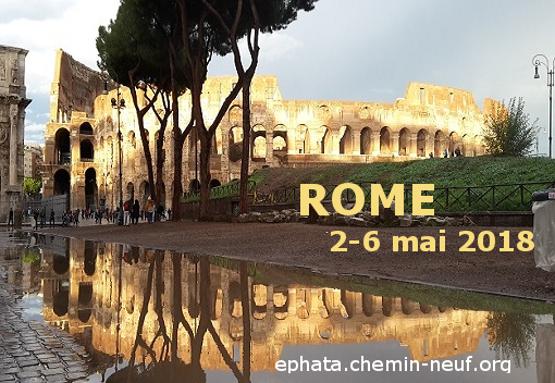 Italie: Rome du 2 au 6 mai 2018 avec la Communauté du Chemin Neuf