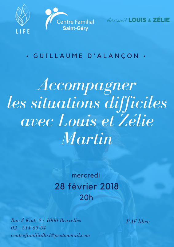 Bruxelles, 28 février : conférence de Guillaume d’Alançon : “Accompagner les situations difficiles avec Louis et Zélie Martin”