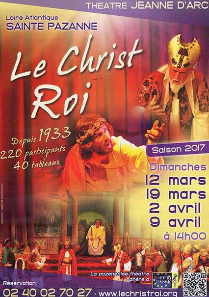 11, 18, 25 mars et 8 avril 2018 : Représentation du spectacle « Le Christ Roi » à Sainte-Pazanne (44)