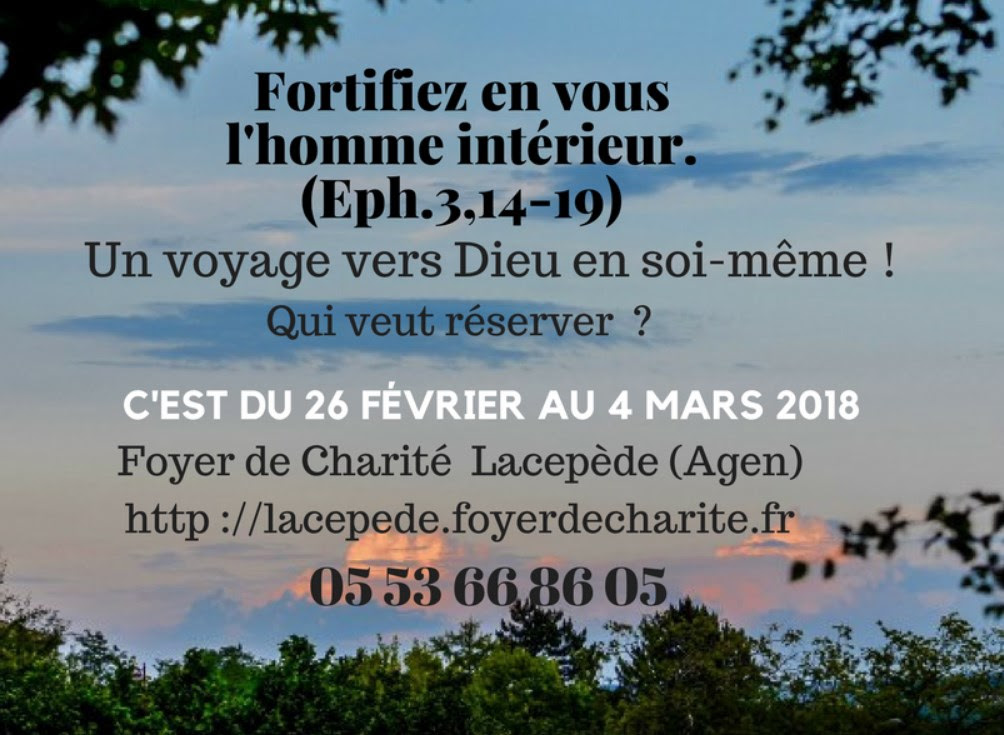 Retraite de Carême avec les Foyers de Charité à Colayrac (47) du 26 février au 4 mars 2018