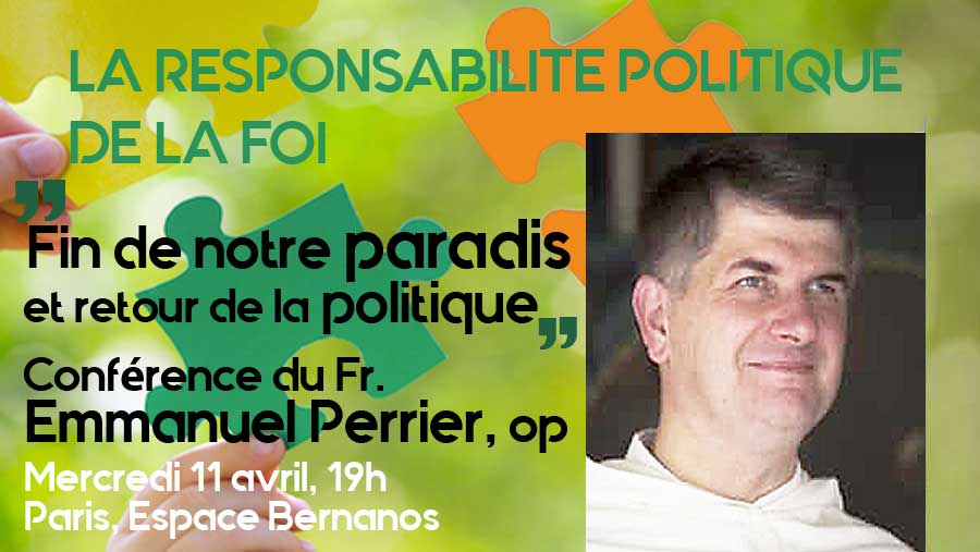Paris – Fin de notre paradis et retour du politique: conférence du frère Emmanuel Perrier op