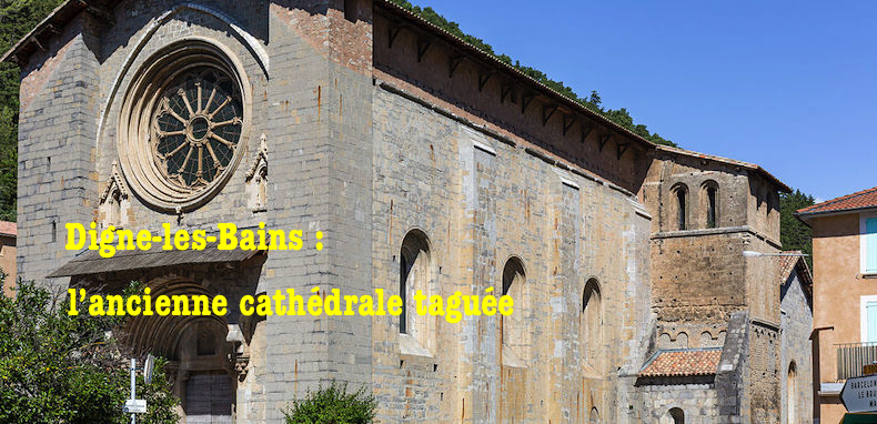 Digne-les-Bains – Tags sataniques sur l’ancienne cathédrale