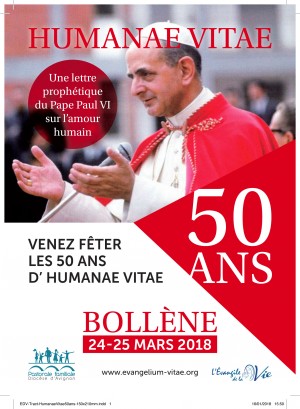 Venez fêter les 50 ans d’Humanae Vitae à l’Evangile de la Vie à Bollène (84) les 24 et 25 mars 2018
