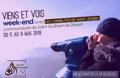 WE avec les Carmélites: Viens et vois du 5 au 8 mai 2018 à Saint Guilhem-le-Désert (34)