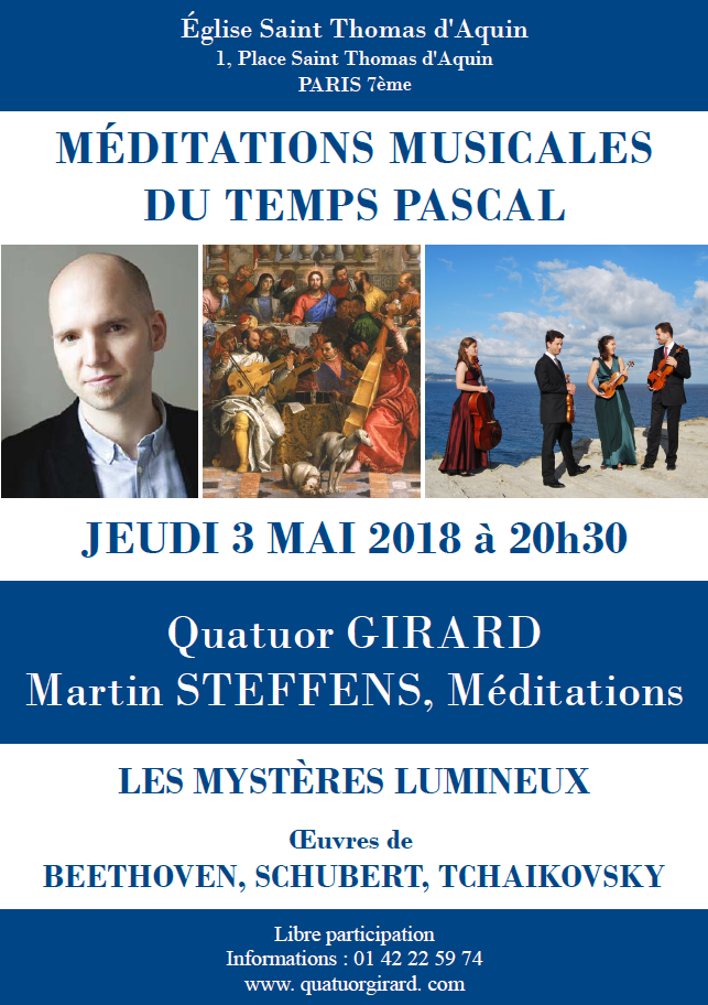 Méditations musicales du temps pascal – Les mystères lumineux – avec Martin Steffens et le Quatuor Girard le 3 mai 2018 à Paris