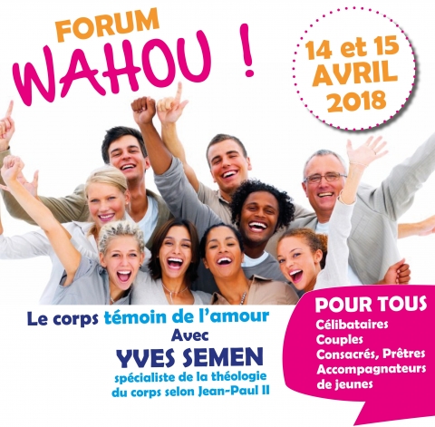 Forum Wahou : le corps témoin de l’amour les 14 et 15 avril 2018 à Brest (29)