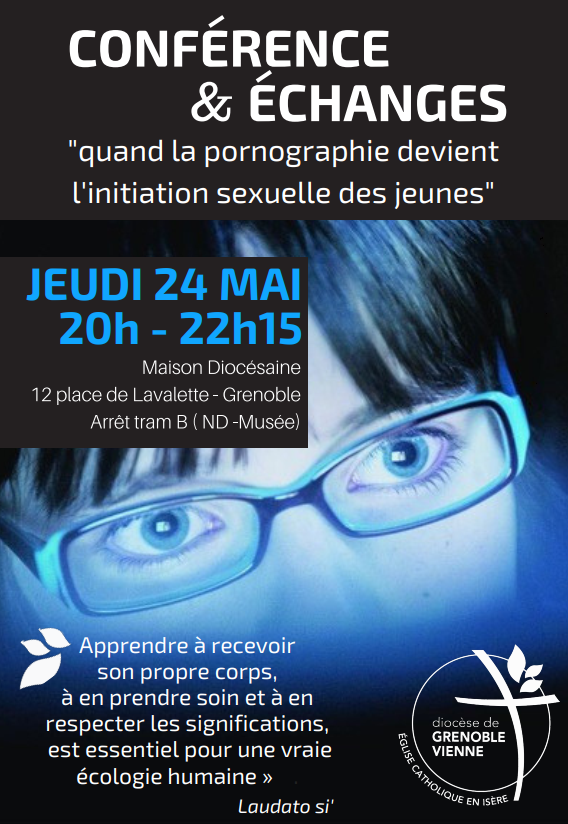 Quand la pornographie devient l’initiation sexuelle des jeunes – Conférence à Grenoble (38) le 24 mai 2018