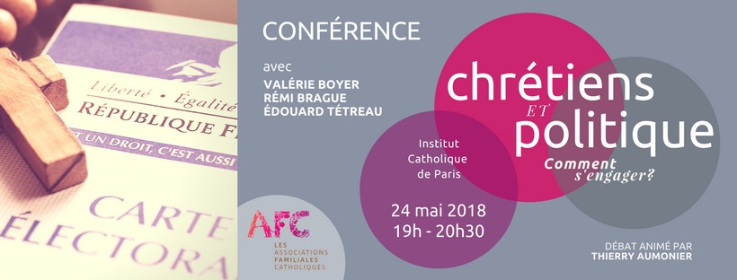 AFC – Conférence – « Chrétiens et politique : comment s’engager ? » le 24 mai 2018 à Paris