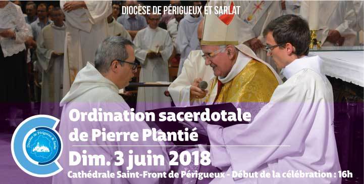 Ordination presbytérale de Pierre Plantié le 3 juin 2018 à Périgueux (24)