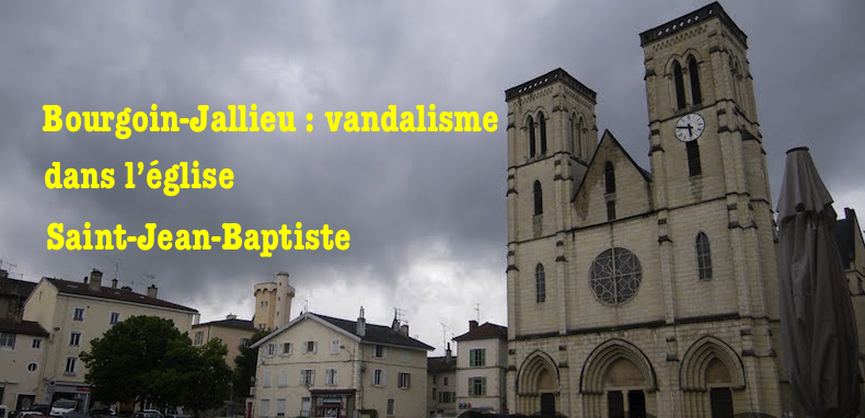 L’église de Bourgoin-Jallieu (38) vandalisée