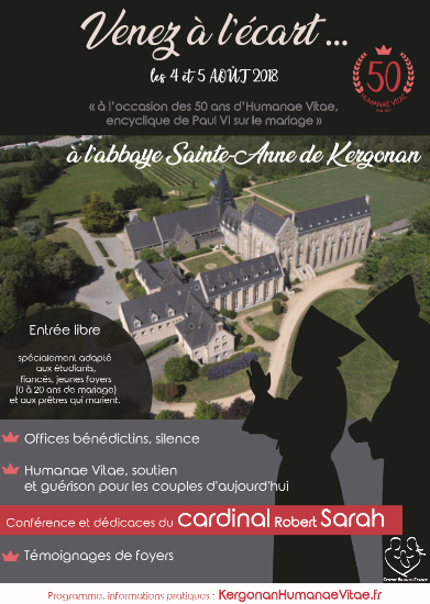 Venez à l’écart… les 4 & 5 août à l’Abbaye de Kergonan (56) pour les 50 ans d’Humanae Vitae avec le Cardinal Sarah