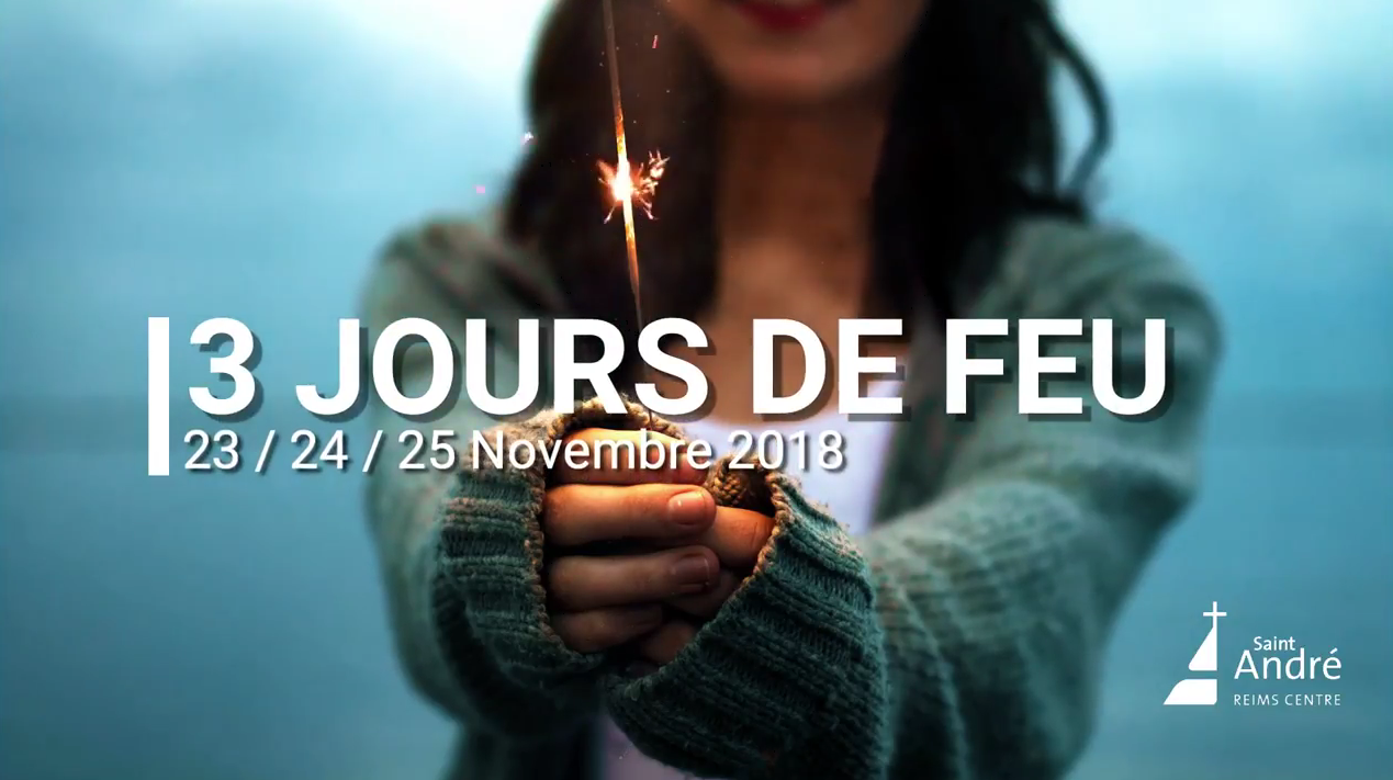 Saint André : “Trois jours de feu” à Reims (51) les 23, 24 & 25 novembre 2018