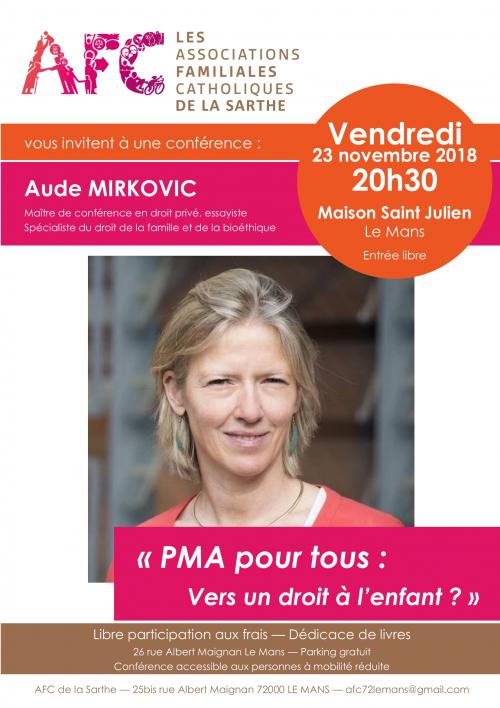 Conférence d’Aude Mirkovic – « PMA pour tous : vers un droit à l’enfant ? » – 23 novembre 2018 au Mans (72)