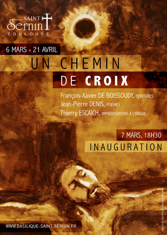 Exposition : un Chemin de Croix par François-Xavier de Boissoudy – du 6 mars au 21 avril 2019 à Toulouse (31)