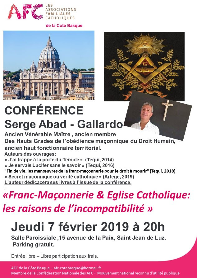 Conférence de Serge Abad-Gallardo : « Franc-maçonnerie et Eglise catholique: les raisons de l’incompatibilité » – Le 7 février 2019 à Saint-Jean-de-Luz (64)