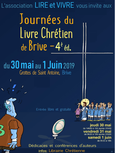 4° édition des journées du livre chrétien de Brive (19) les 30, 31 mai & 1er juin 2019