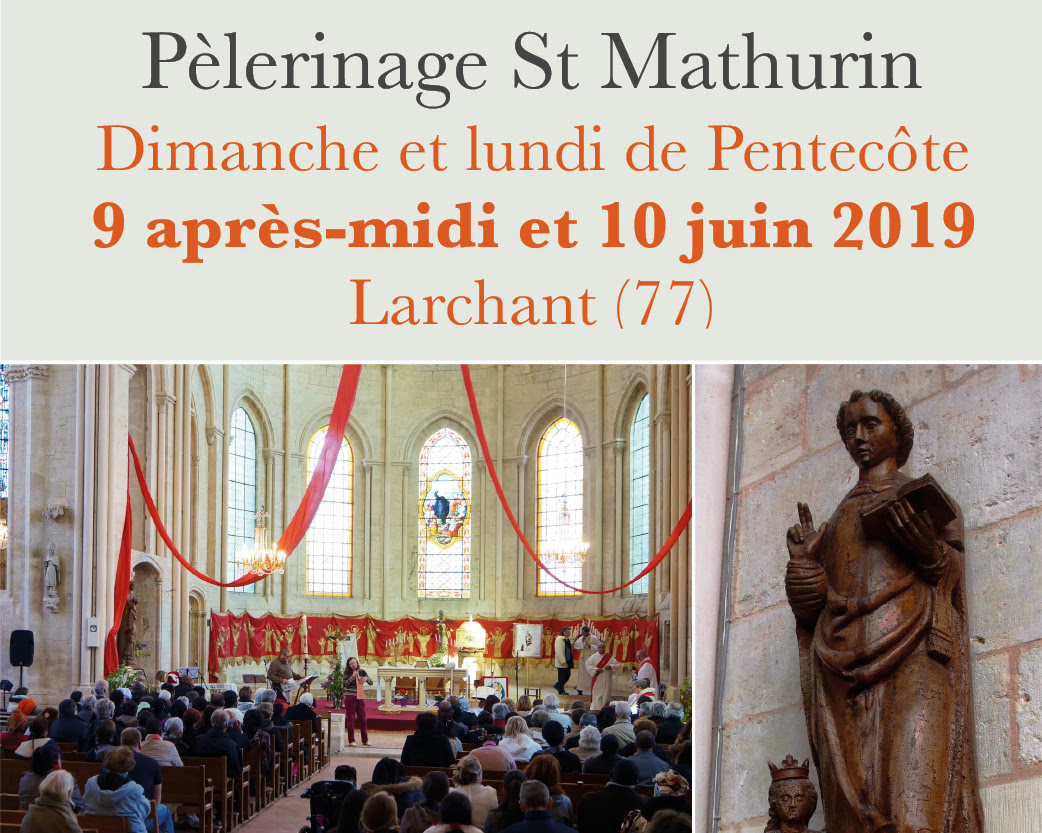 Pèlerinage Saint-Mathurin de Larchant (77) les 9 & 10 juin 2019