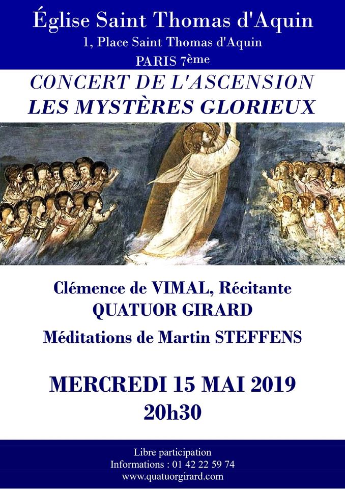 Les Mystères Glorieux – Concert de l’Ascension le 15 mai 2019 à Paris avec le Quatuor Girard & méditations par Martin Steffens lues par Clémence de Vimal