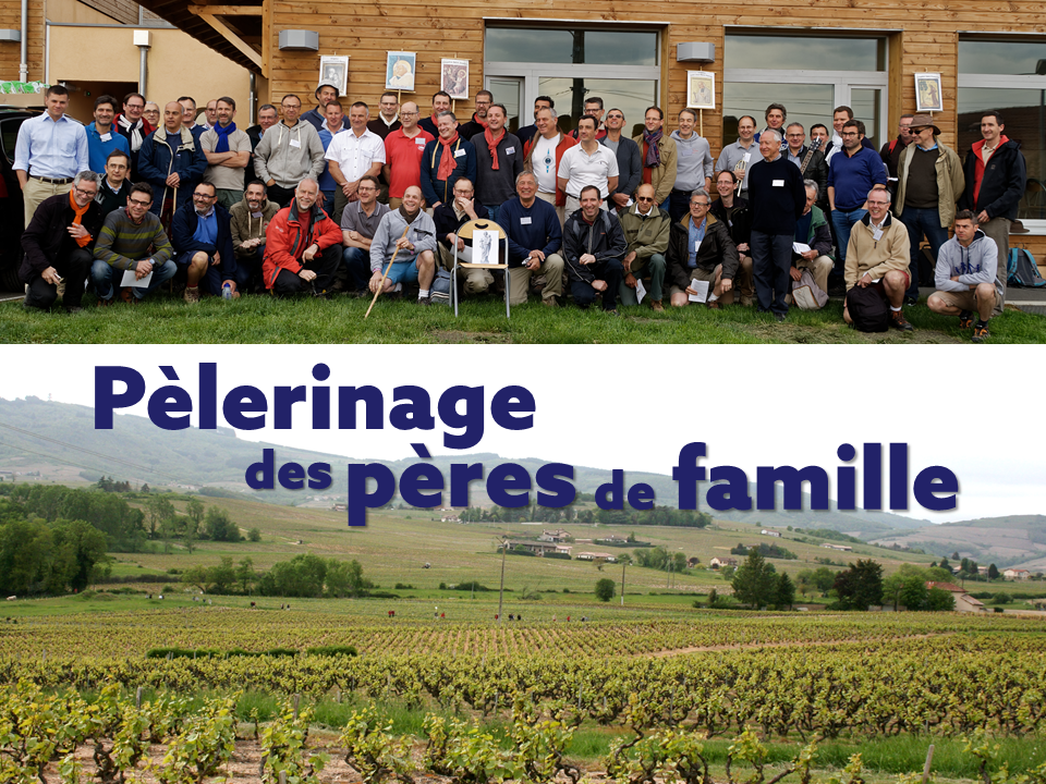 Pèlerinage des pères de famille du Rhône les 18 & 19 mai 2019 à Salles-Arbuissonnas (69)