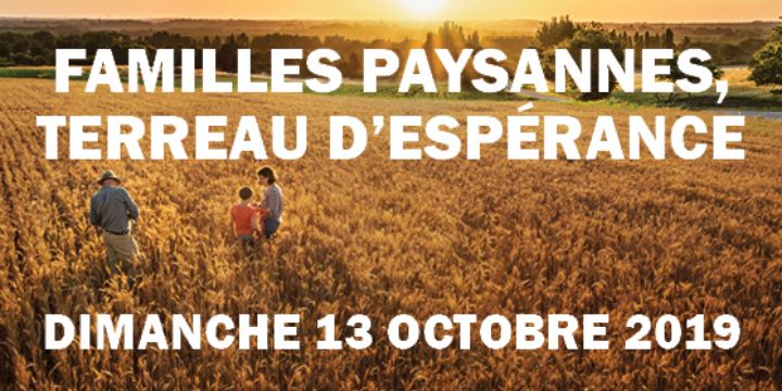 Journée Familles paysannes, terreau d’espérance le 13 octobre 2019 à Sainte-Anne-d’Auray (56)