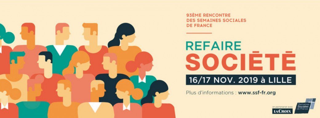 Les Semaines Sociales de France à Lille (59) les 16 & 17 novembre 2019