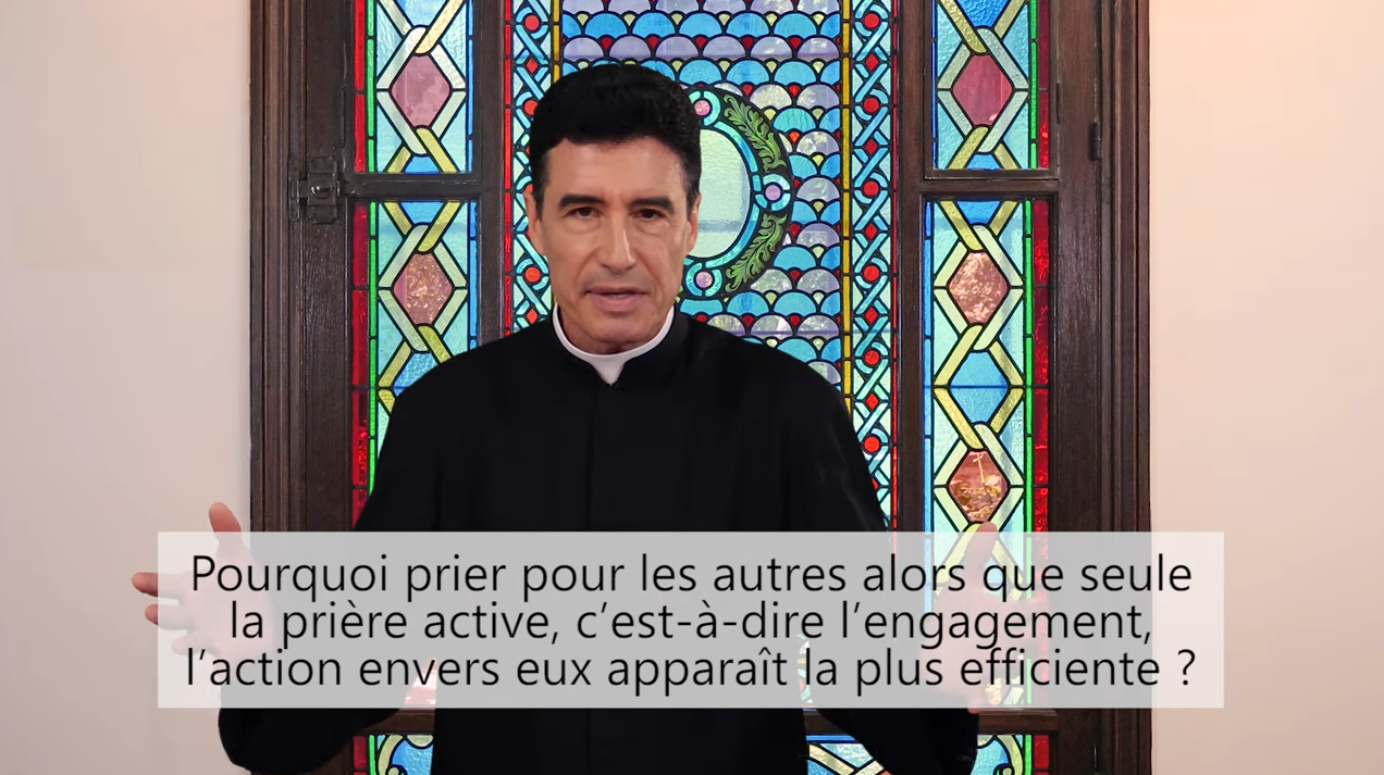 Deux minutes pour vous #85 – Père Michel-Marie Zanotti-Sorkine – « Pourquoi prier pour les autres alors que seule la prière active, c’est-à-dire l’engagement, l’action envers eux apparaît la plus efficiente ? »